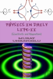 Physics In Daily Life-Ii (Electricity And Magnetism)