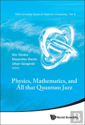 Physics, Mathematics, And All That Quantum Jazz