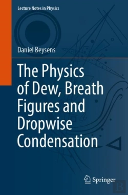 Bertrand.pt - Physics Of Dew, Breath Figures And Dropwise Condensation