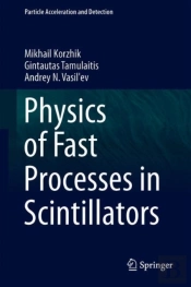 Physics Of Fast Processes In Scintillators