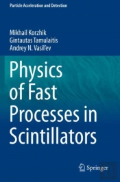 Physics Of Fast Processes In Scintillators