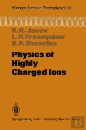 Physics Of Highly Charged Ions