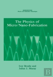 Physics Of Micro/Nano-Fabrication
