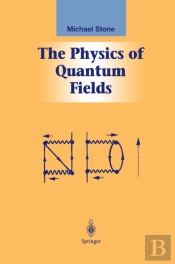Physics Of Quantum Fields