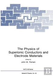 Physics Of Superionic Conductors And Electrode Materials