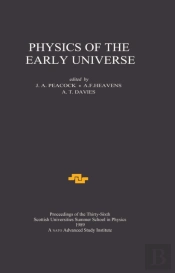 Physics Of The Early Universe