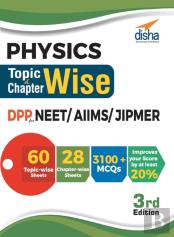 Physics Topic-Wise & Chapter-Wise Dpp (Daily Practice Problem) Sheets For Neet/ Aiims/ Jipmer 3rd Edition
