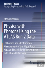 Physics With Photons Using The Atlas Run 2 Data