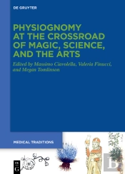 Physiognomy At The Crossroad Of Magic, Science, And The Arts