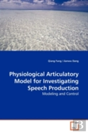 Physiological Articulatory Model For Investigating Speech Production