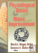 Physiological Bases For Maize Improvement