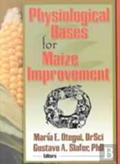 Physiological Bases For Maize Improvement