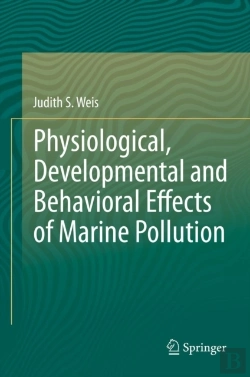 Bertrand.pt - Physiological, Developmental And Behavioral Effects Of Marine Pollution
