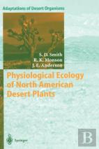 Physiological Ecology Of North American Desert Plants