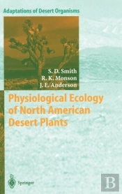 Physiological Ecology Of North American Desert Plants
