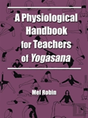 Physiological Handbook For Teachers Of Yogasana
