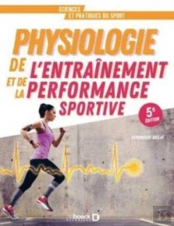 Bertrand.pt - Physiologie De L Entrainement Et De La Performance Sportive. - De La Pratique A La Theorie