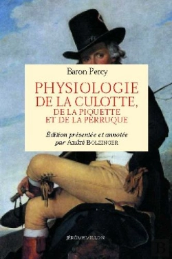 Bertrand.pt - Physiologie De La Culotte, De La Piquette Et De La Perruque