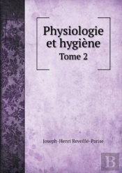 Physiologie Et Hygiene Tome 2