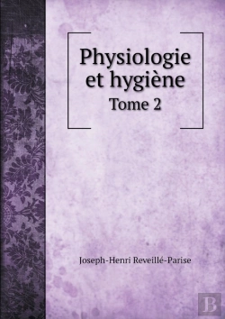 Bertrand.pt - Physiologie Et Hygiene Tome 2