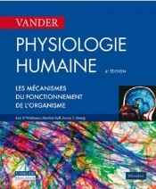 Physiologie Humaine ; Les Mécanismes Du Fonctionnement De L'Organisme (6e Édition)
