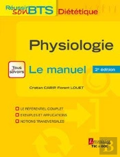 Physiologie - Le Manuel, 2e Ed. (Collection Reussir Son Bts Dietetique)