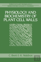 Physiology And Biochemistry Of Plant Cell Walls