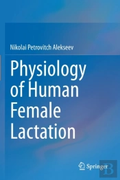 Physiology Of Human Female Lactation