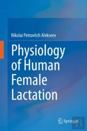 Physiology Of Human Female Lactation