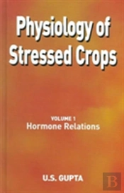 Physiology Of Stressed Crops, Vol. 1