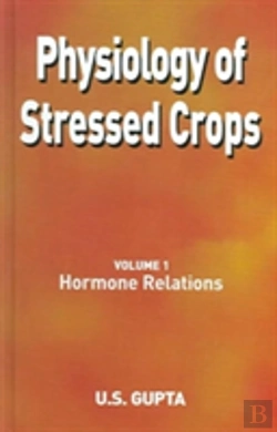 Bertrand.pt - Physiology Of Stressed Crops, Vol. 1
