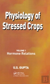 Physiology Of Stressed Crops, Vol. 1