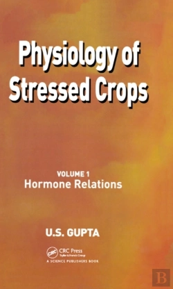 Bertrand.pt - Physiology Of Stressed Crops, Vol. 1