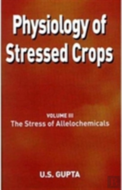Bertrand.pt - Physiology Of Stressed Crops, Vol. 3