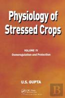 Physiology Of Stressed Crops, Vol. 4