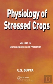 Physiology Of Stressed Crops, Vol. 4