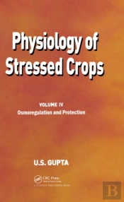 Physiology Of Stressed Crops, Vol. 4