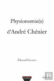 Physionomie(S) D'André Chénier