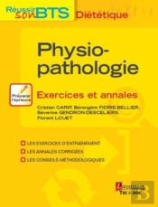 Physiopathologie ? Exercices Et Annales (Collection Reussir Son Bts Dietetique)