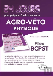 Physique 24 Jours Pour Préparer L'Oral Du Concours  Agro-Véto - Filière Bcpst