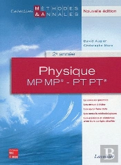 Physique 2e Annee Mp Mp Pt Pt*, Nouvelle Edition (Coll. Methodes & Annales)
