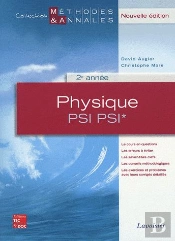 Physique 2e Annee Psi Psi , Nouvelle Edition (Coll. Methodes & Annales)
