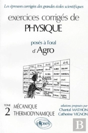 Physique Agro - Mécanique - Thermodynamique, Exercices Corrigés