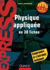 Physique Appliquee En 30 Fiches - Bts