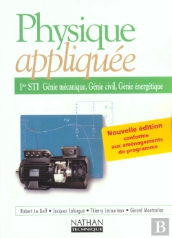 Bertrand.pt - Physique Appliquee Genie Mecanique 1e Sti ; Livre De L'Eleve ; Edition 2002
