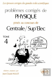 Physique Centrale/Supélec 1990-1994 - Tome 4