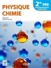 Physique Chimie ; 2de Professionnelle ; Enseignement Agricole