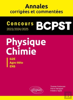 Bertrand.pt - Physique-Chimie : Bcpst ; Annales Corrigées Et Commentées ; Concours 2023-2024-2025