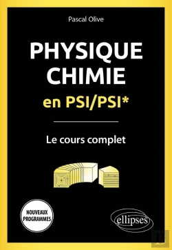 Bertrand.pt - Physique-Chimie En Psi/Psi* : Le Cours Complet ; Programme 2022 (Édition 2022)