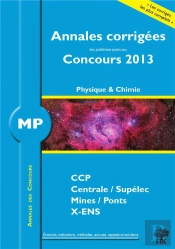 Physique-Chimie ; Mp ; Annales Corrigées (Édition 2013)